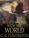 What's Wrong with the World (eBook)